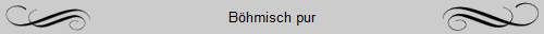 B�hmisch pur
