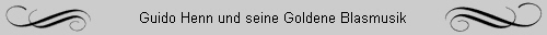 Guido Henn und seine Goldene Blasmusik