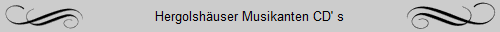 Hergolsh�user Musikanten CD' s