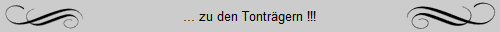 ... zu den Tontrgern !!!