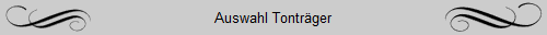 Auswahl Tontrger