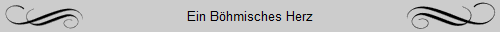 Ein Bhmisches Herz