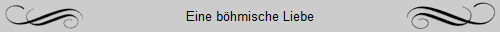 Eine bhmische Liebe