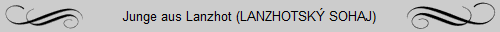 Junge aus Lanzhot (LANZHOTSK� SOHAJ)