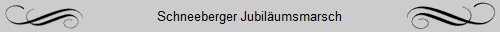 Schneeberger Jubiläumsmarsch
